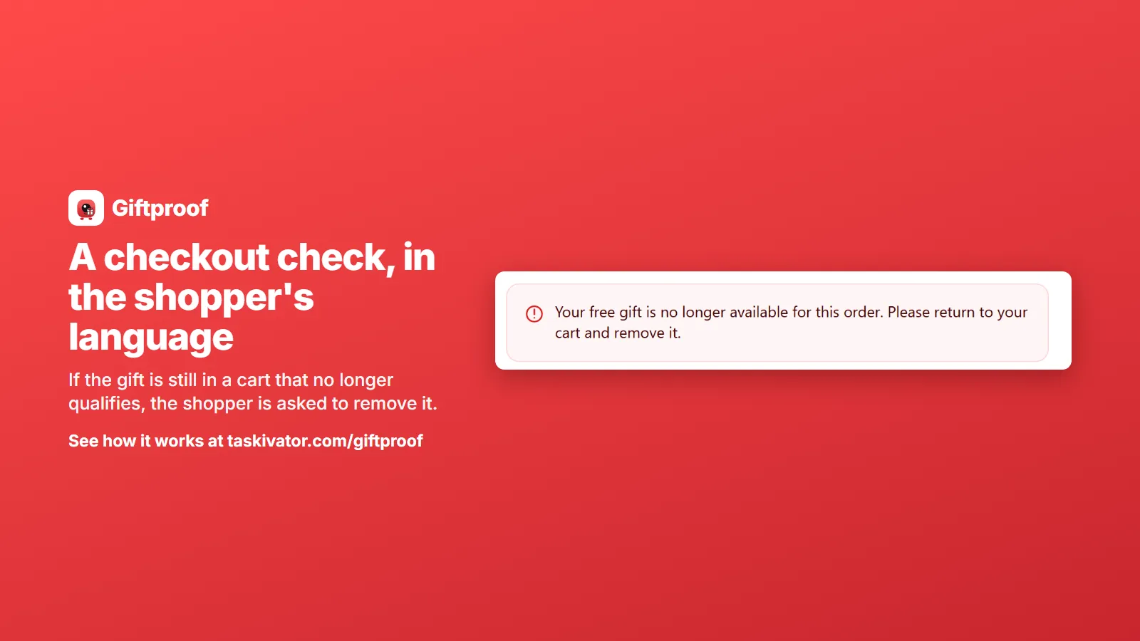 The checkout message shown when a free gift is no longer available for the order, asking the shopper to remove it from the cart.